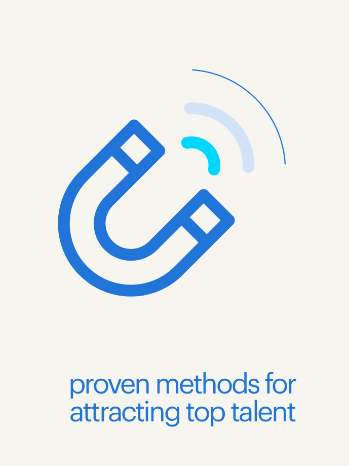 proven methods for attracting top talent